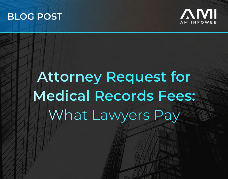Attorney Request for Medical Records Fees: What Lawyers Pay