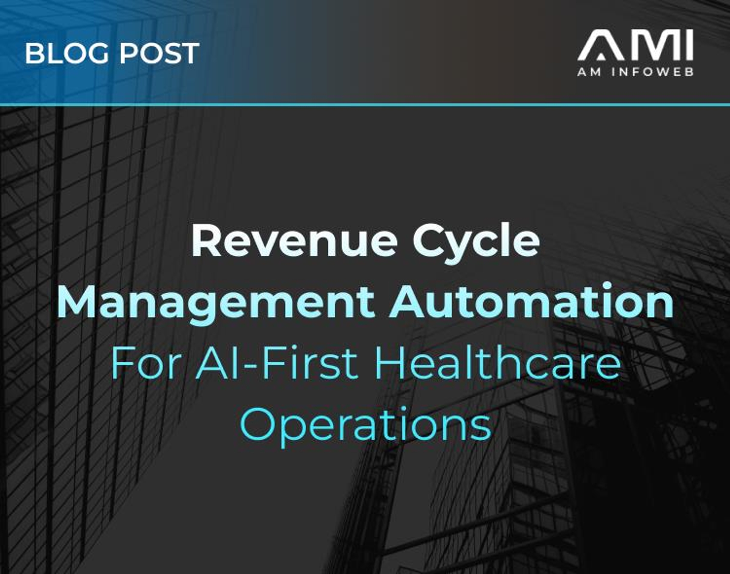 Revenue Cycle Management Automation for AI-First Healthcare Operations