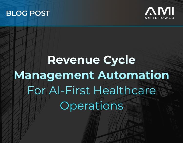 Revenue Cycle Management Automation for AI-First Healthcare Operations