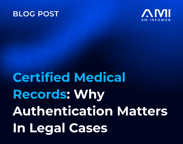 Certified Medical Records: Why Authentication Matters in Legal Cases