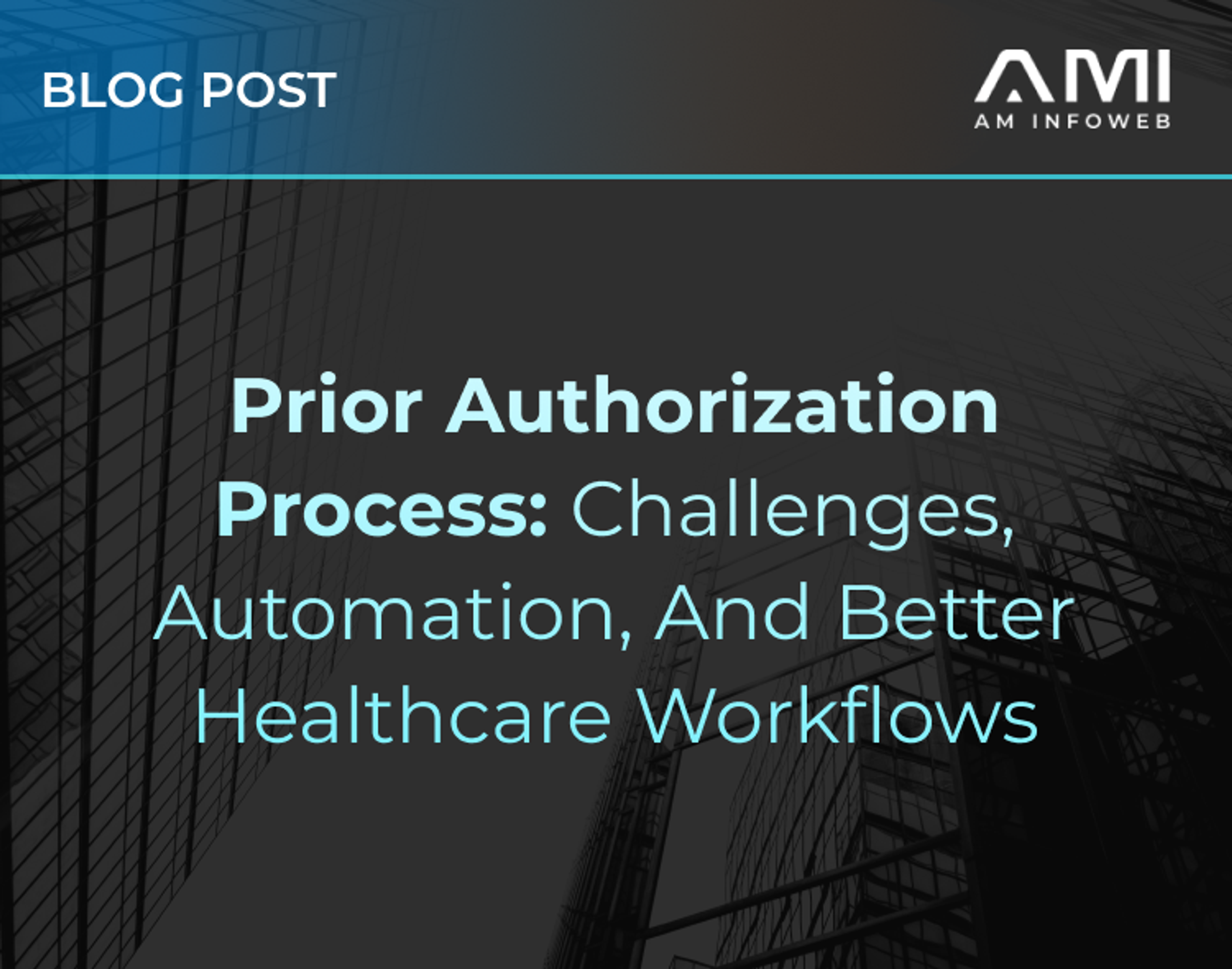 Prior Authorization Process: Challenges, Automation, and Better Healthcare Workflows