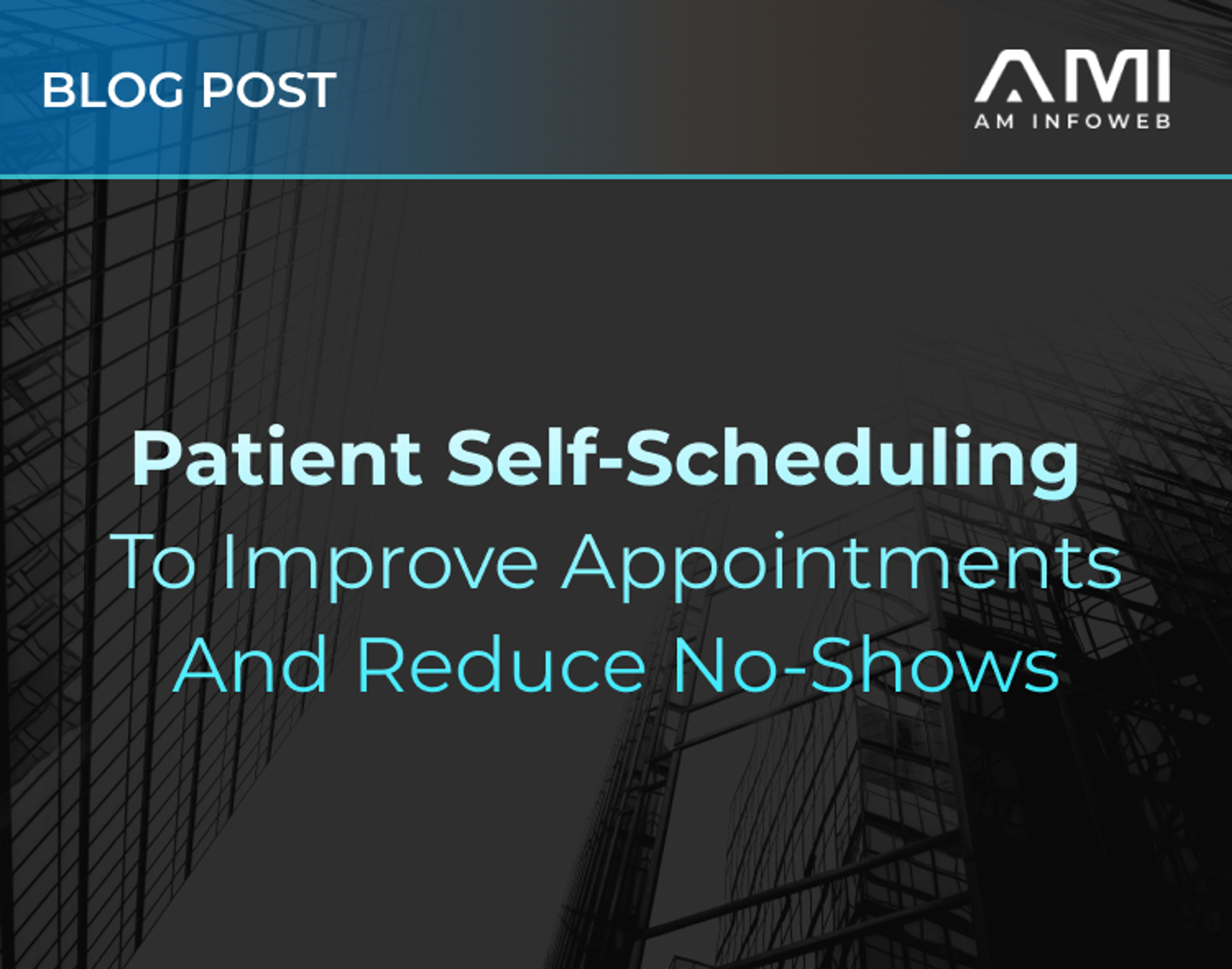 Patient Self-Scheduling to Improve Appointments and Reduce No-Shows