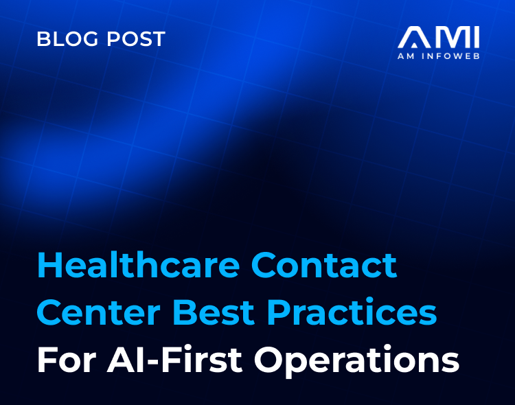 Healthcare Contact Center Best Practices for AI-First Operations