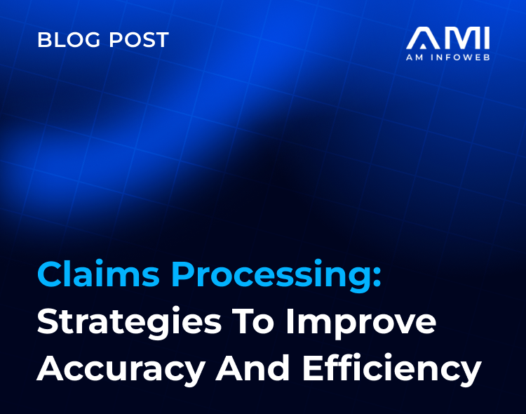 Claims Processing: Strategies to Improve Accuracy and Efficiency