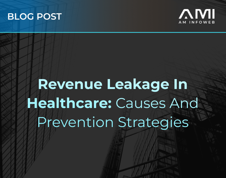 Revenue Leakage in Healthcare: Causes and Prevention Strategies