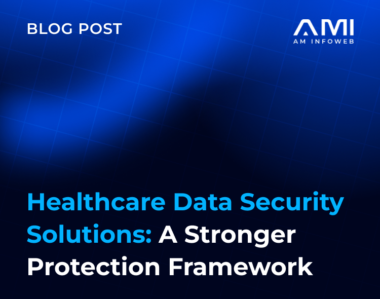 Healthcare Data Security Solutions: A Stronger Protection Framework