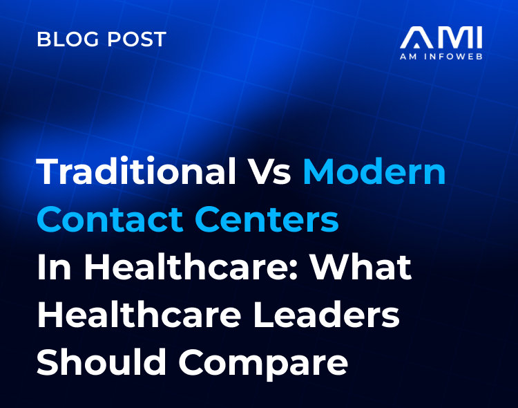 Traditional vs Modern Contact Centers in Healthcare (2026)