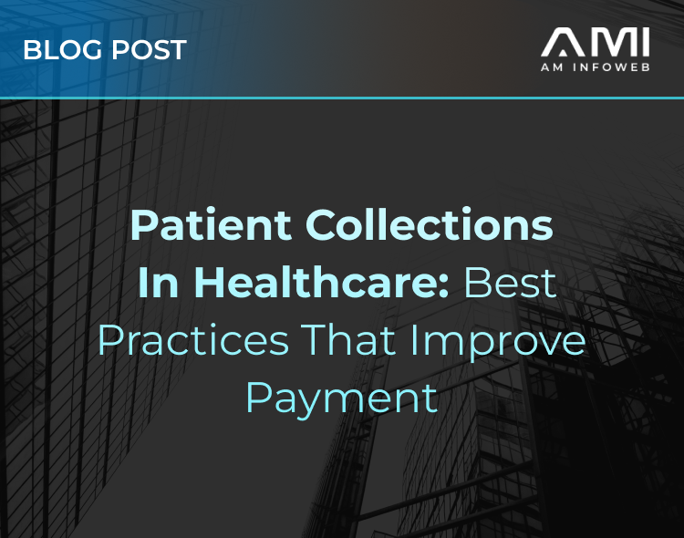 Patient Collections in Healthcare: Best Practices That Improve Payment