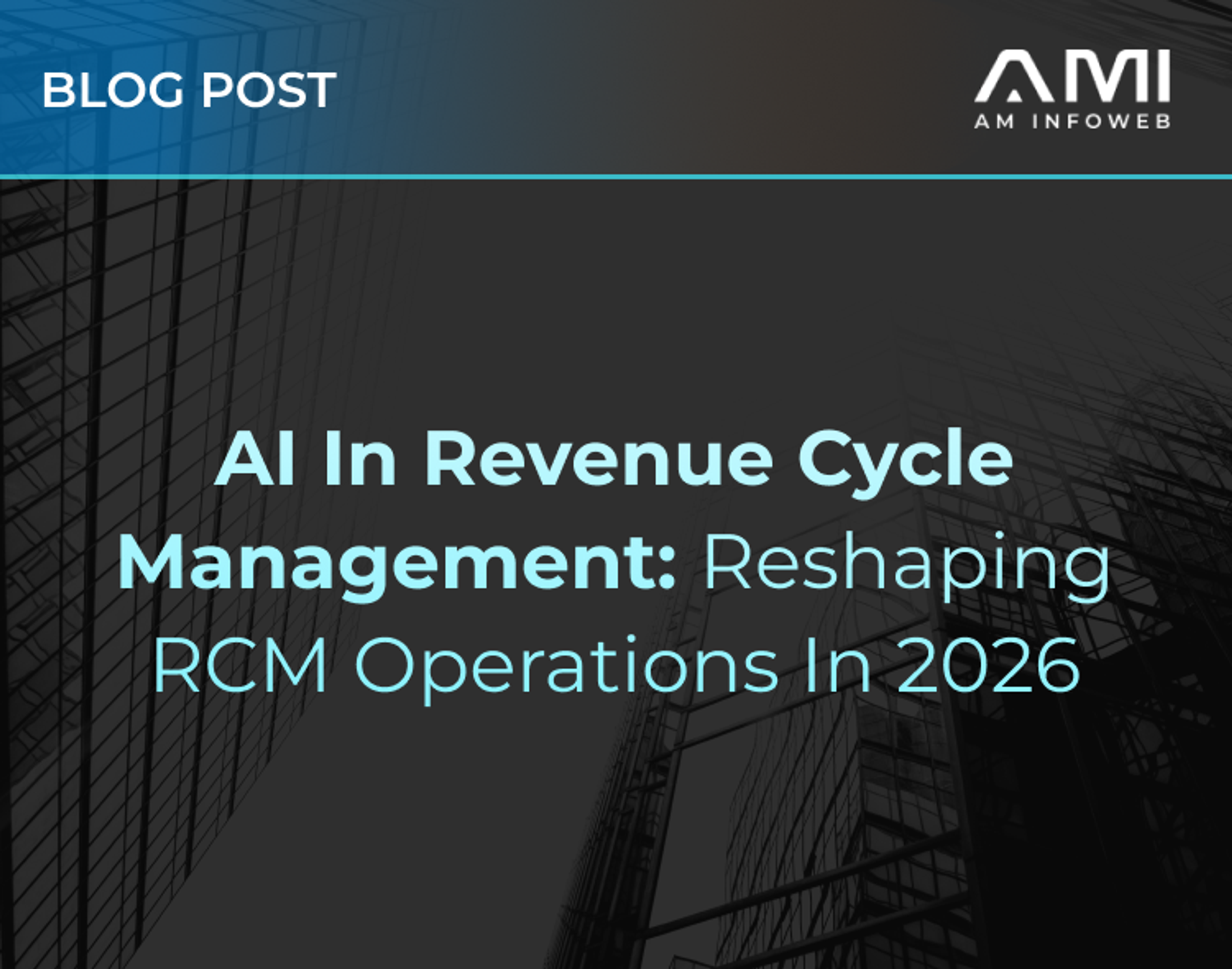 AI in Revenue Cycle Management: Reshaping RCM Operations in 2026