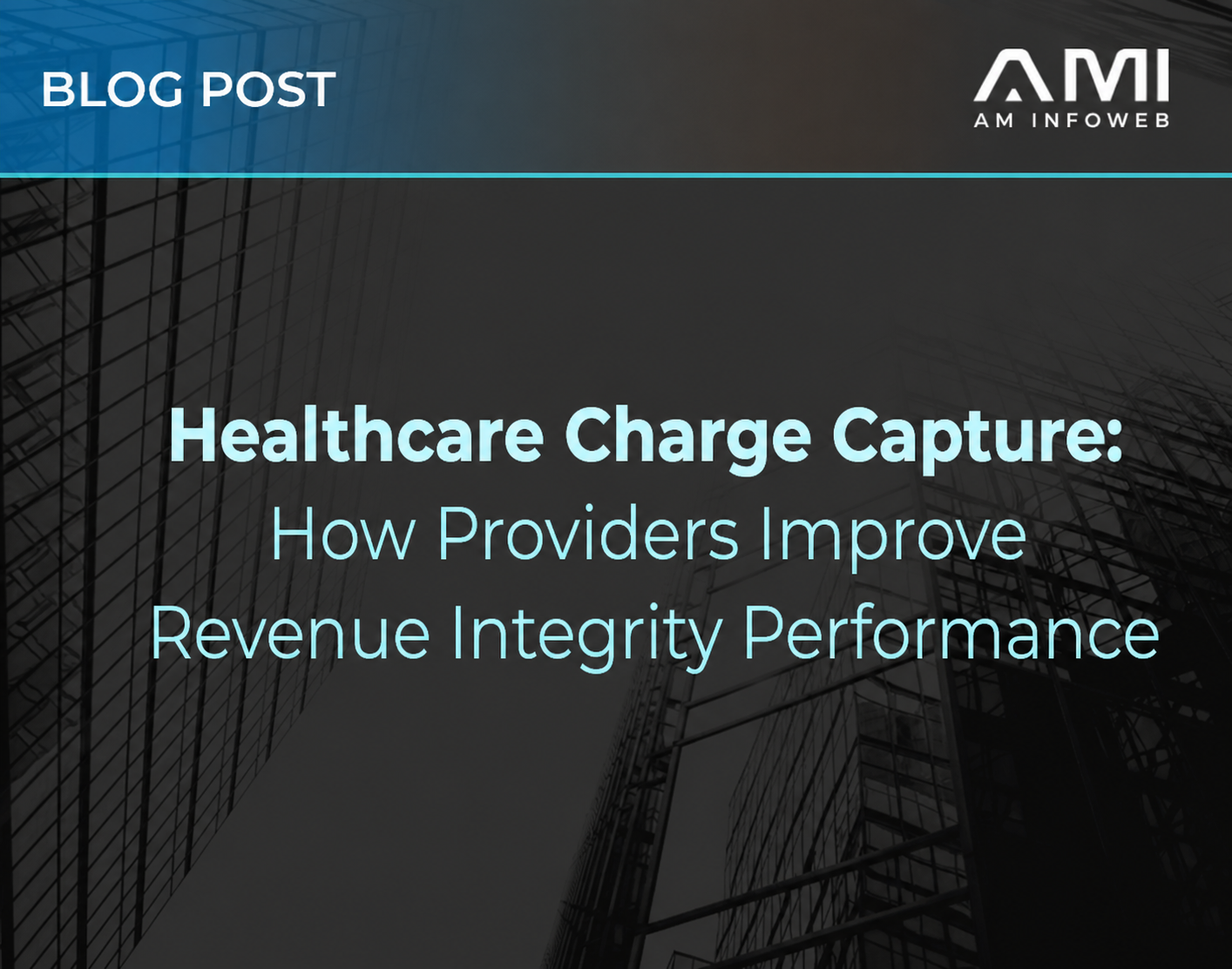 Healthcare Charge Capture: Improving Revenue Integrity Performance
