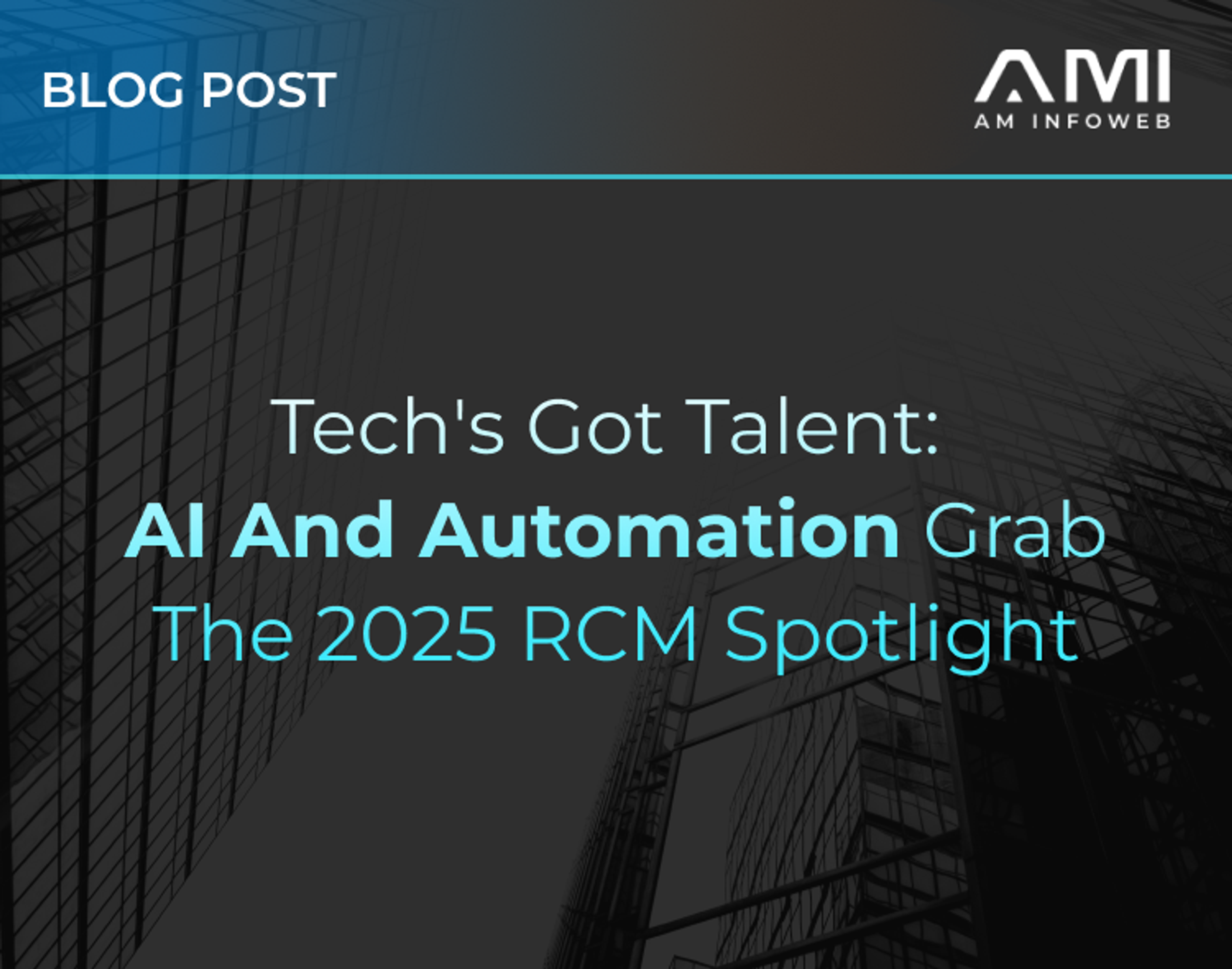 Tech's Got Talent: AI and Automation Grab the 2025 RCM Spotlight