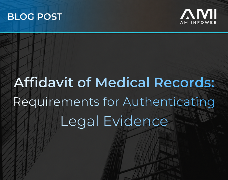 Affidavit of Medical Records: Requirements for Authenticating Legal Evidence