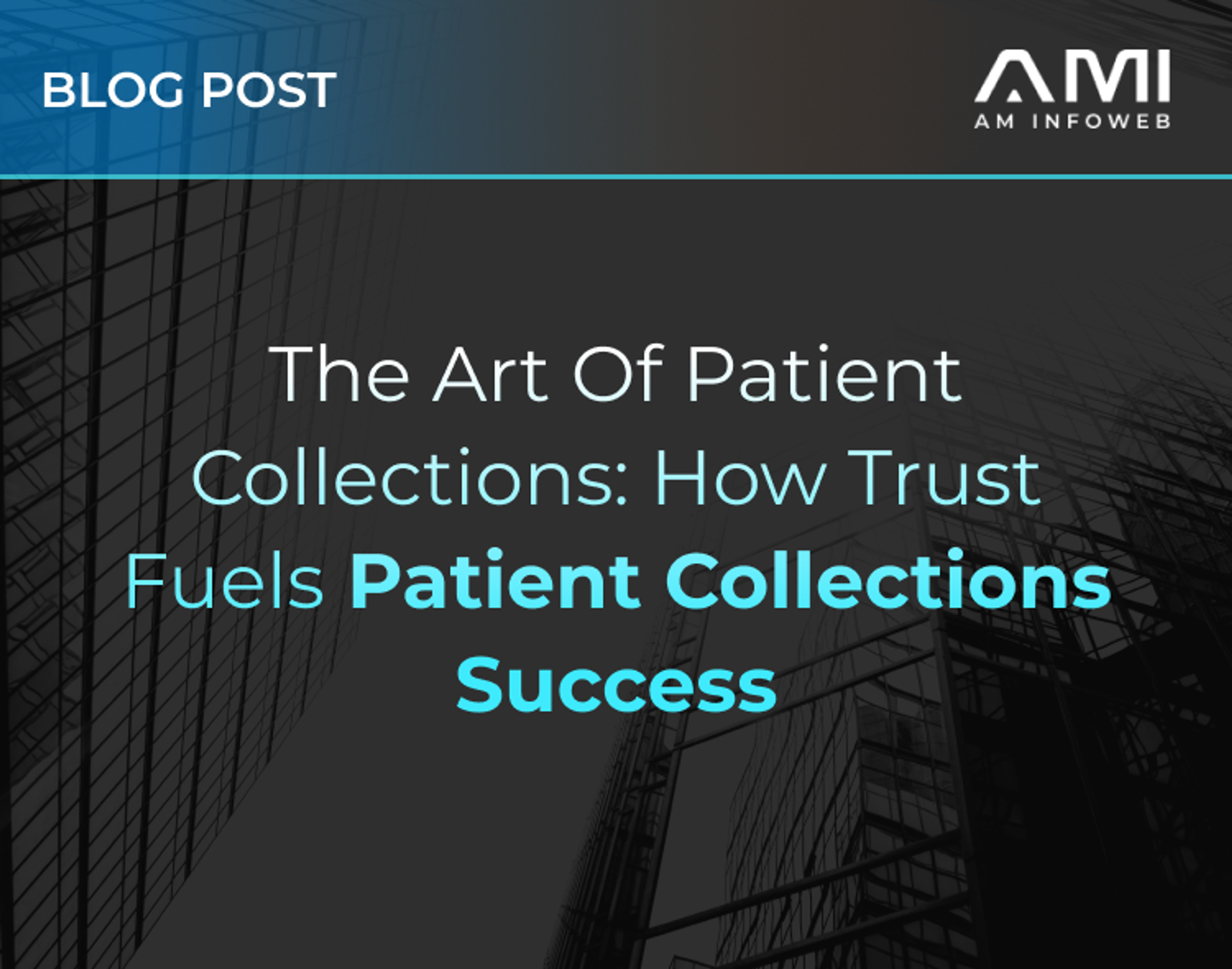 The Art of Patient Collections: How Trust Fuels Patient Collections Success