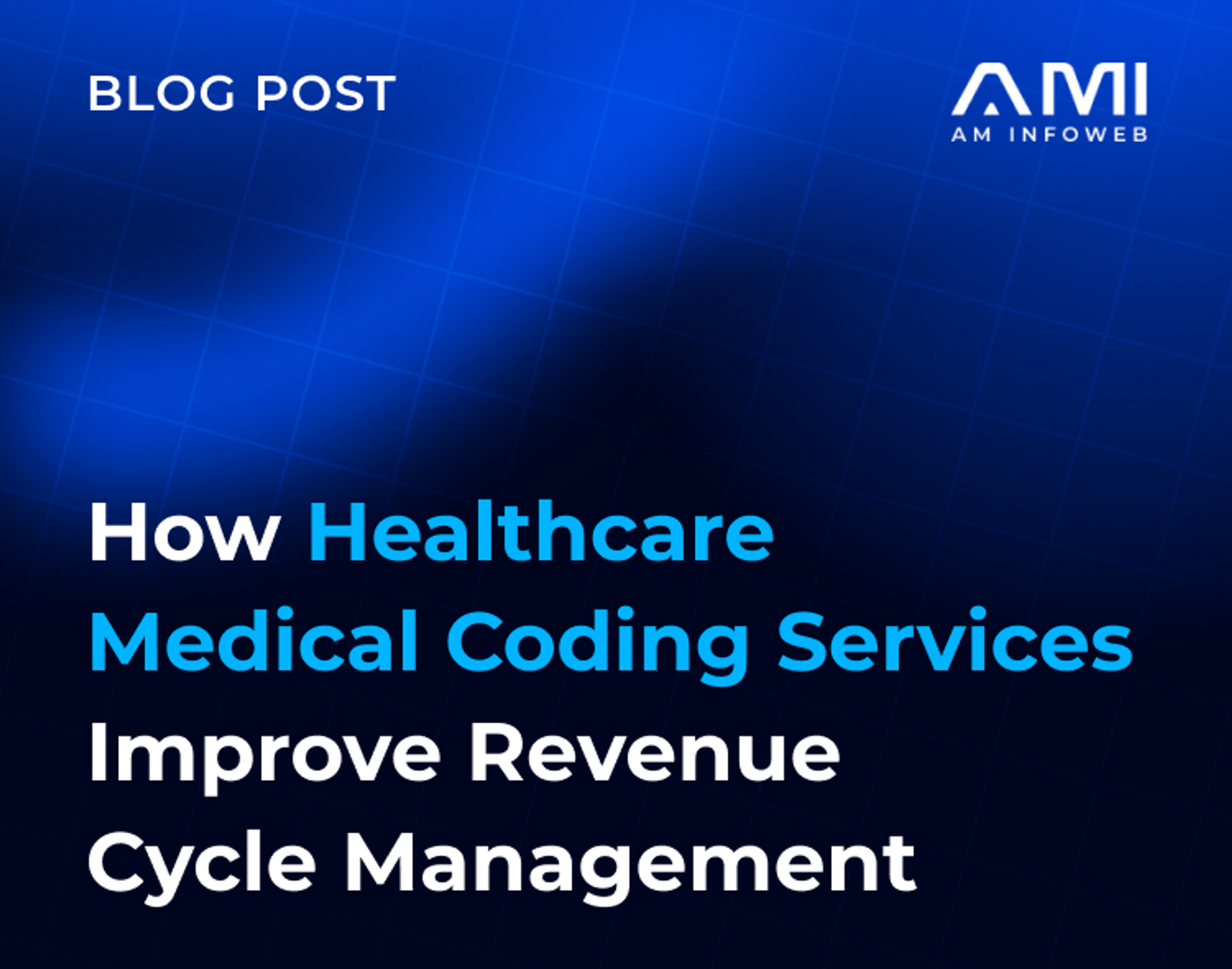 How Healthcare Medical Coding Services Improve Revenue Cycle Management