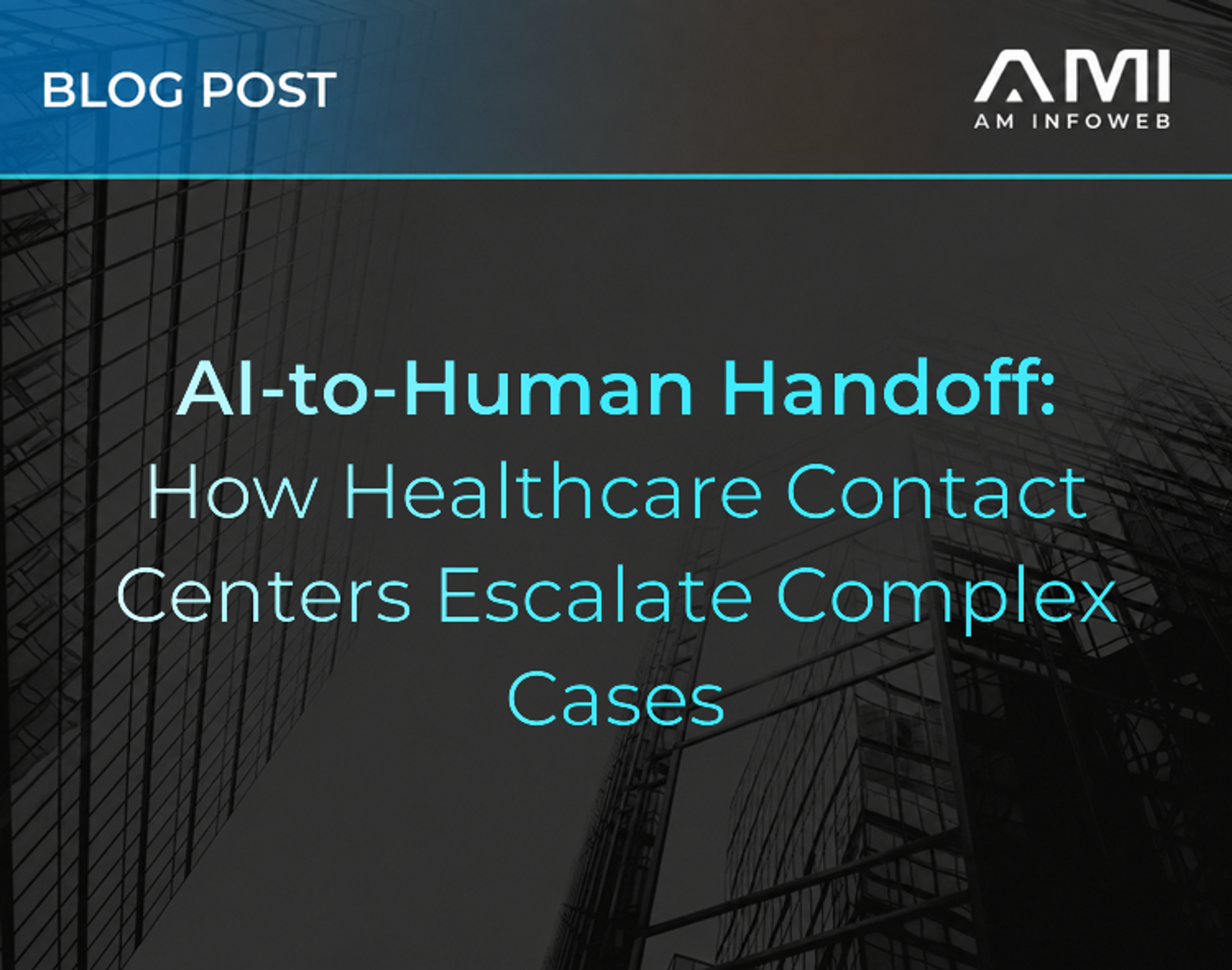 AI-to-Human Handoff: How Healthcare Contact Centers Escalate Complex Cases
