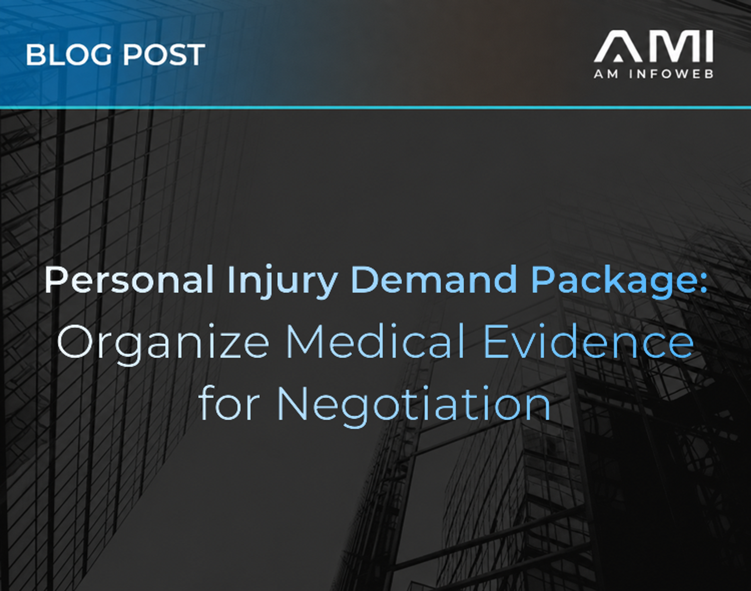 Personal Injury Demand Package: Organize Medical Evidence for Negotiation