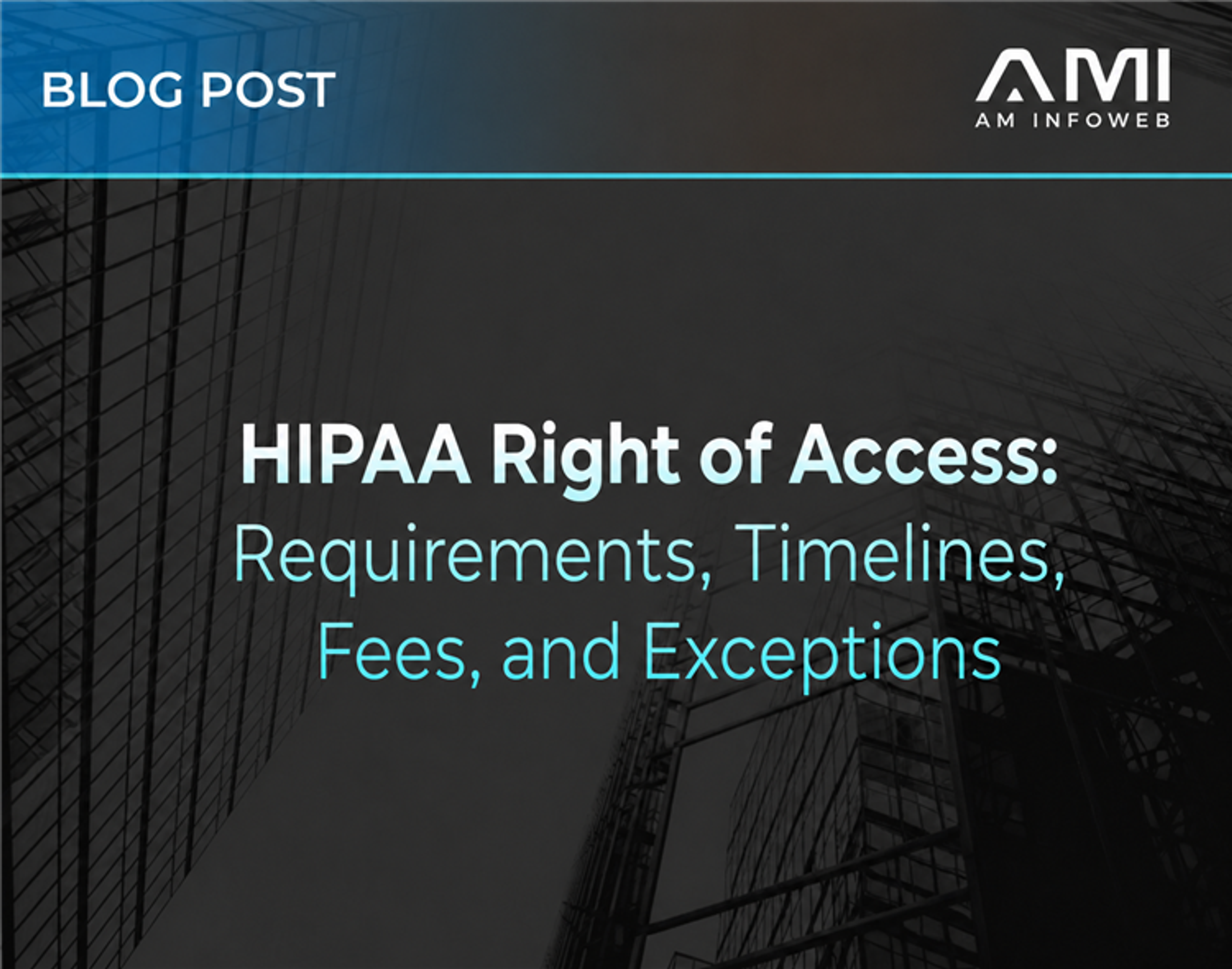 HIPAA Right of Access: Requirements, Timelines, Fees, and Exceptions