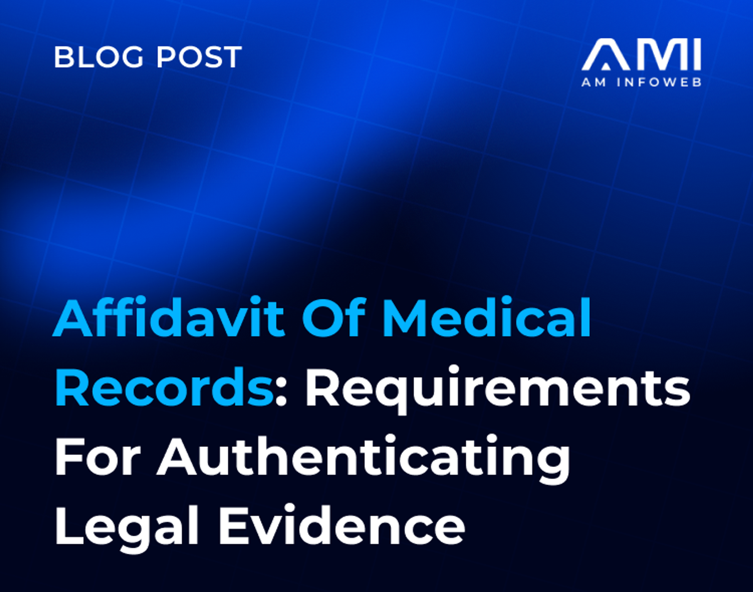 Affidavit of Medical Records: Requirements for Authenticating Legal Evidence