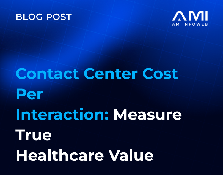 Contact Center Cost Per Interaction: Measure True Healthcare Value