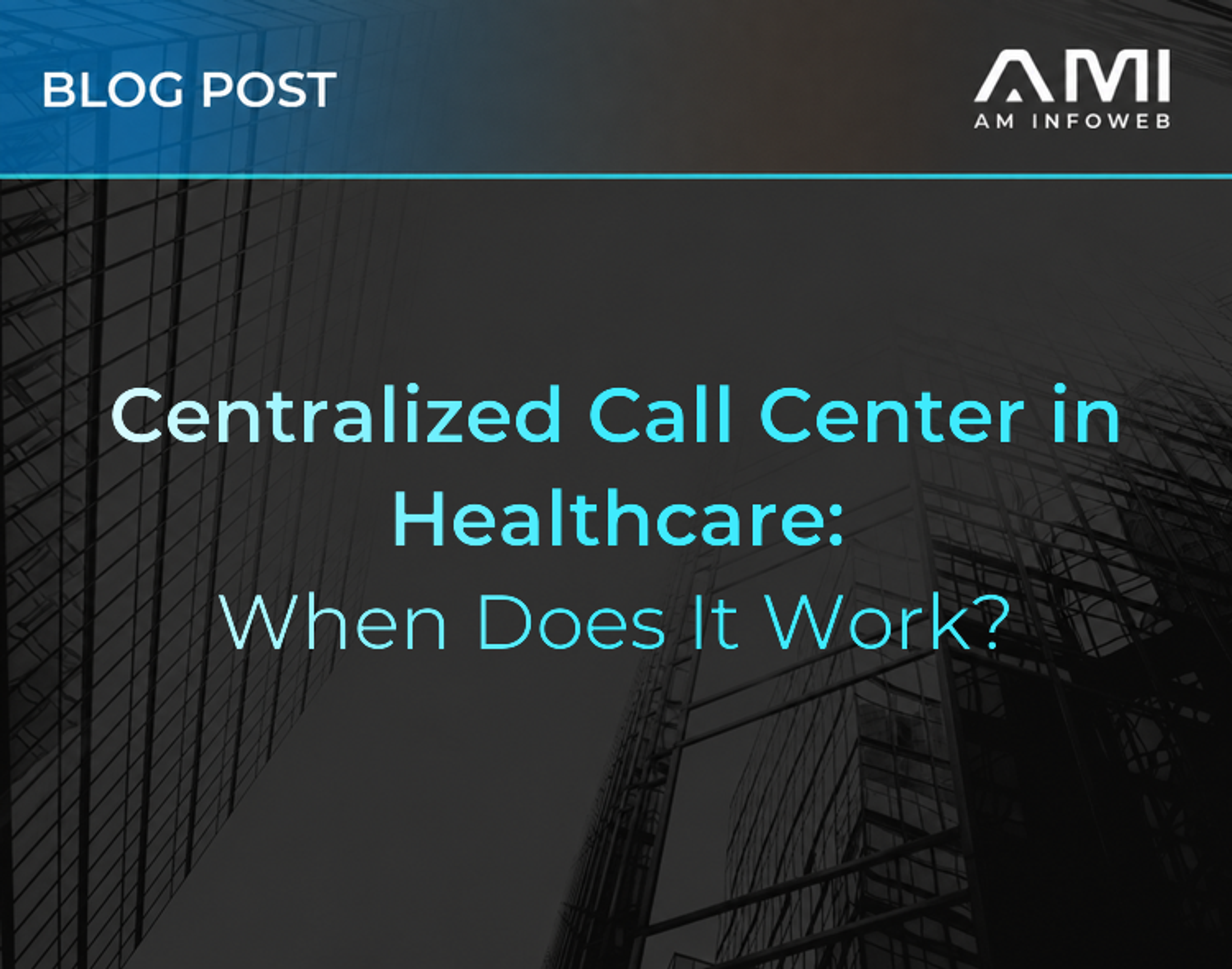Centralized Call Center in Healthcare: When Does It Work?