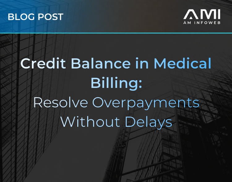 Credit Balance in Medical Billing: Resolve Overpayments Without Delays