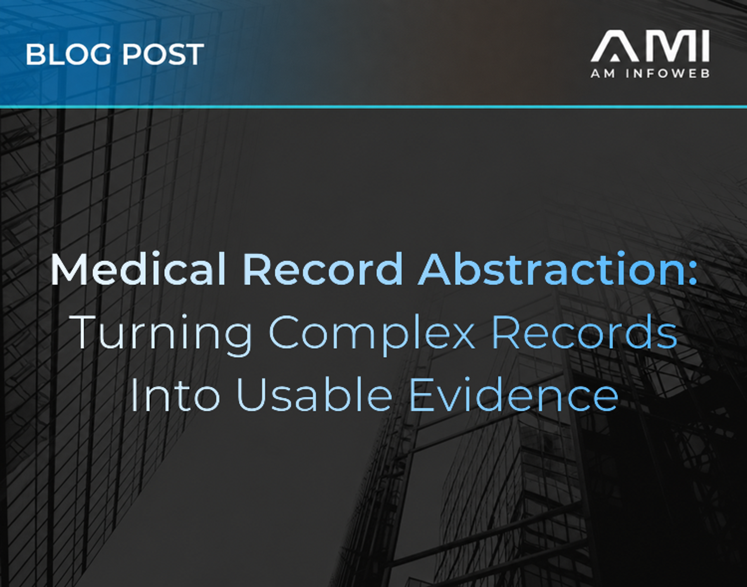 Medical Record Abstraction: Turning Complex Records Into Usable Evidence