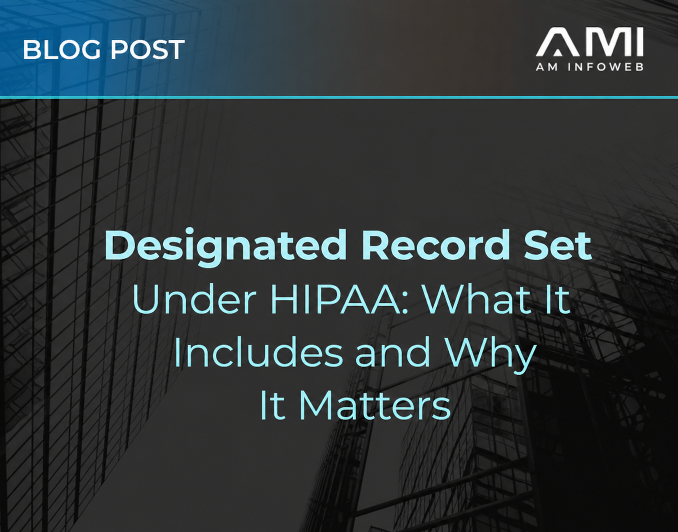 Designated Record Set Under HIPAA: What Healthcare Teams Need