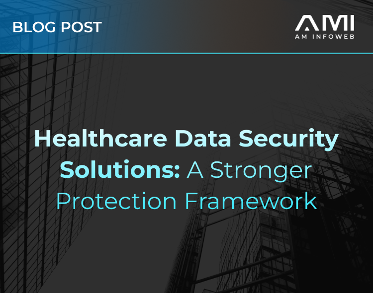 Healthcare Data Security Solutions: A Stronger Protection Framework