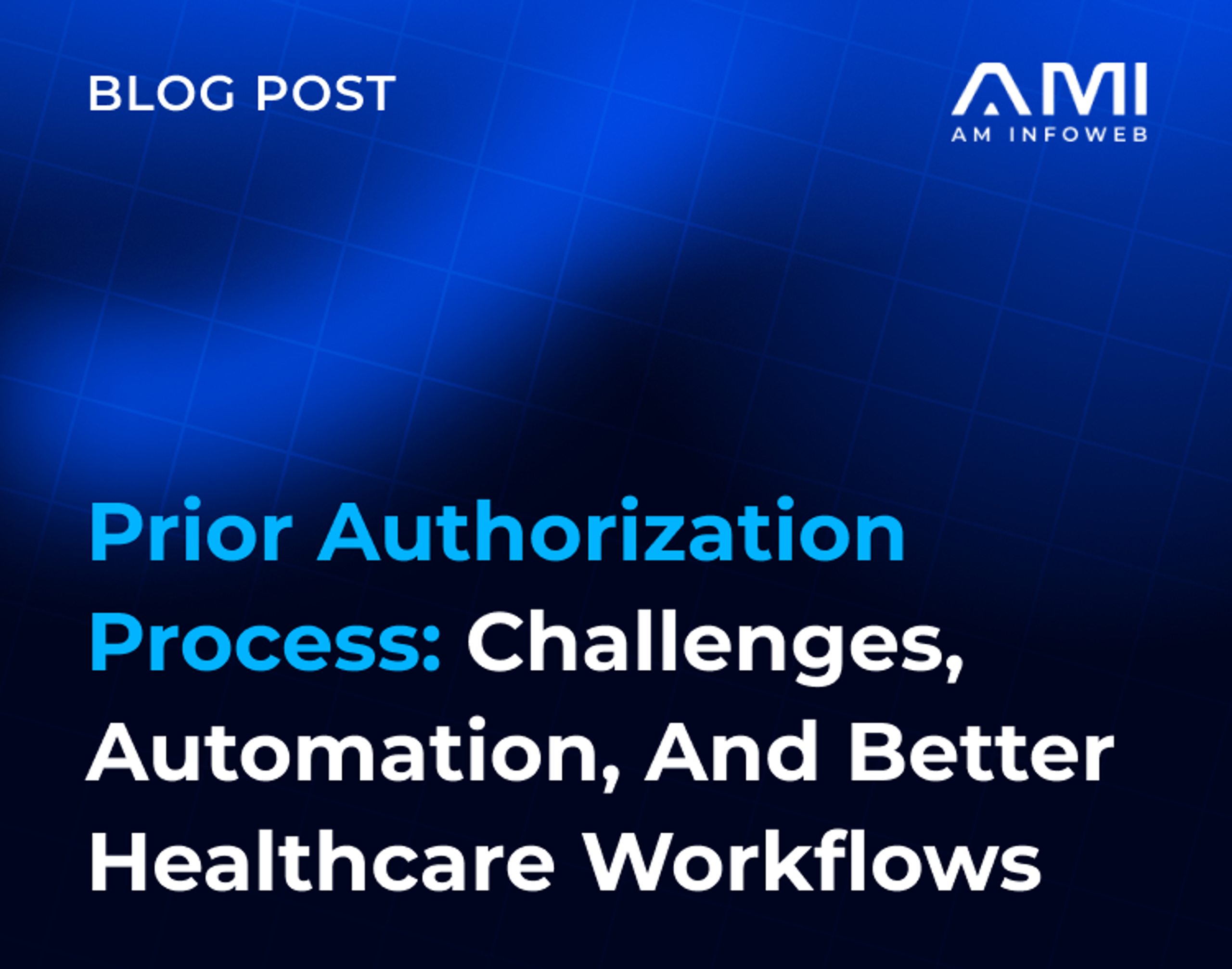 Prior Authorization Process: Challenges, Automation, and Better Workflows