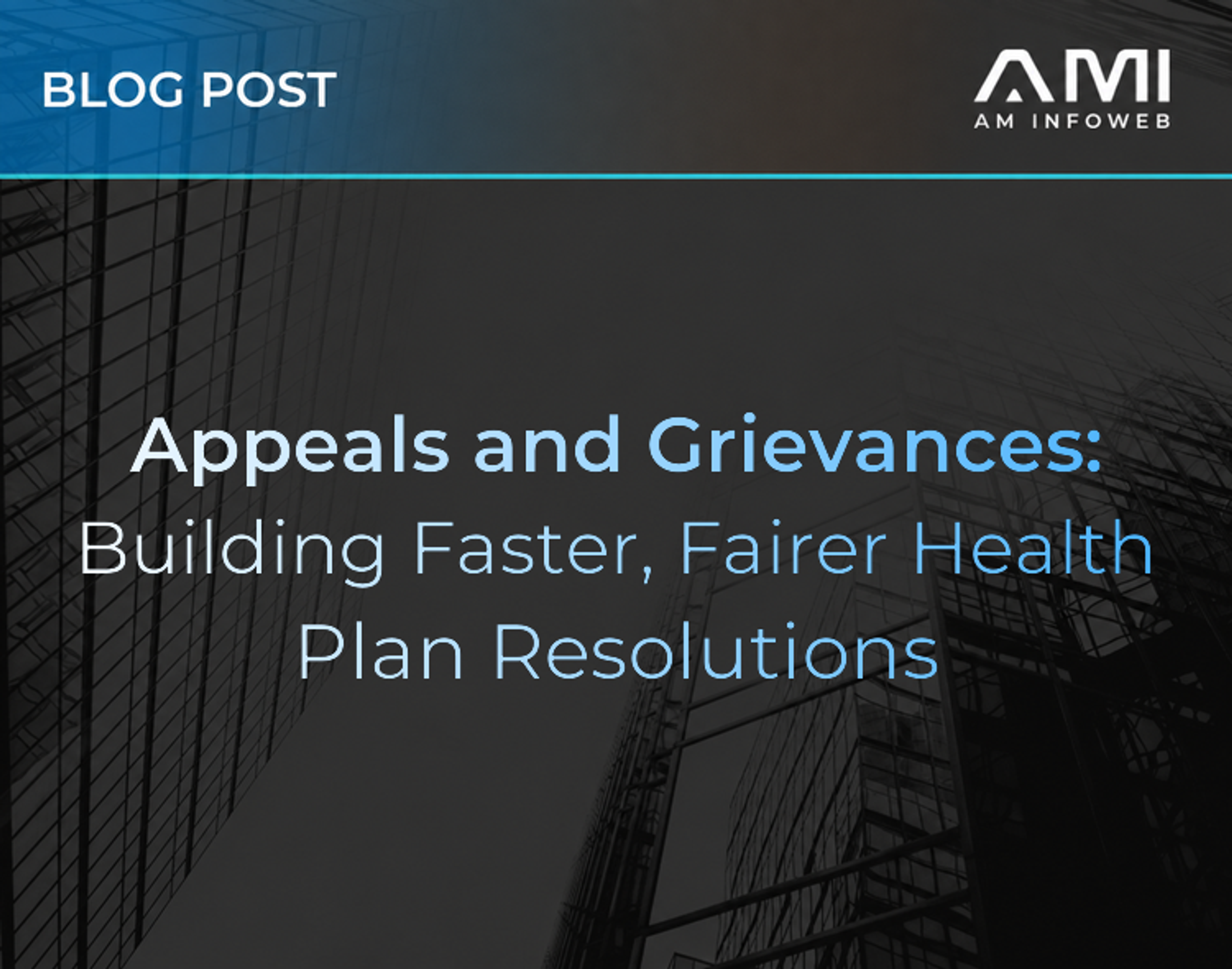 Appeals and Grievances: Building Faster, Fairer Health Plan Resolutions