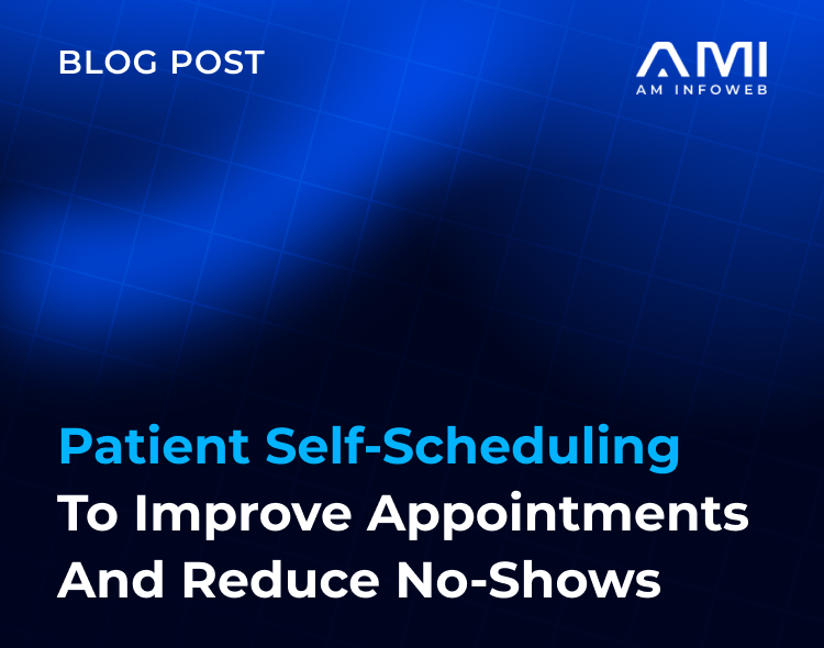 Patient Self-Scheduling to Improve Appointments and Reduce No-Shows