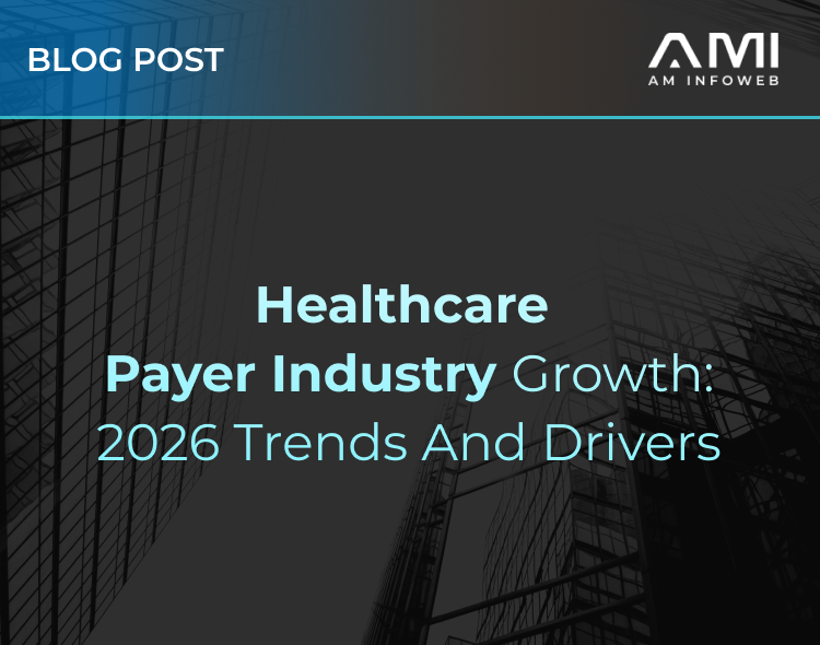 Healthcare Payer Industry Growth: 2026 Trends and Drivers