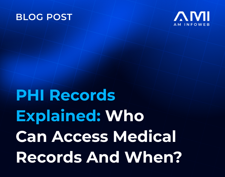 PHI Records Explained: Who Can Access Medical Records and When?