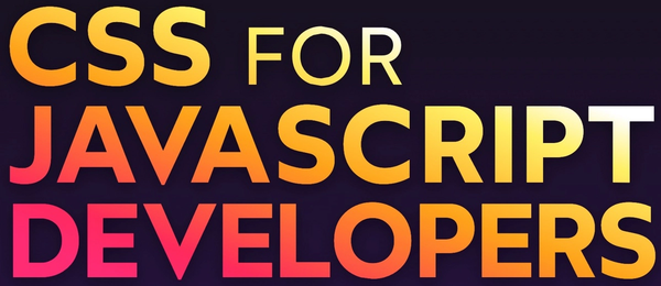 CSS for Javascript Developers logo