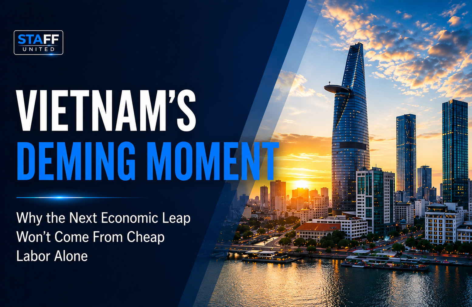 Vietnam’s Deming Moment: Why the Next Economic Leap Won’t Come From Cheap Labor Alone 