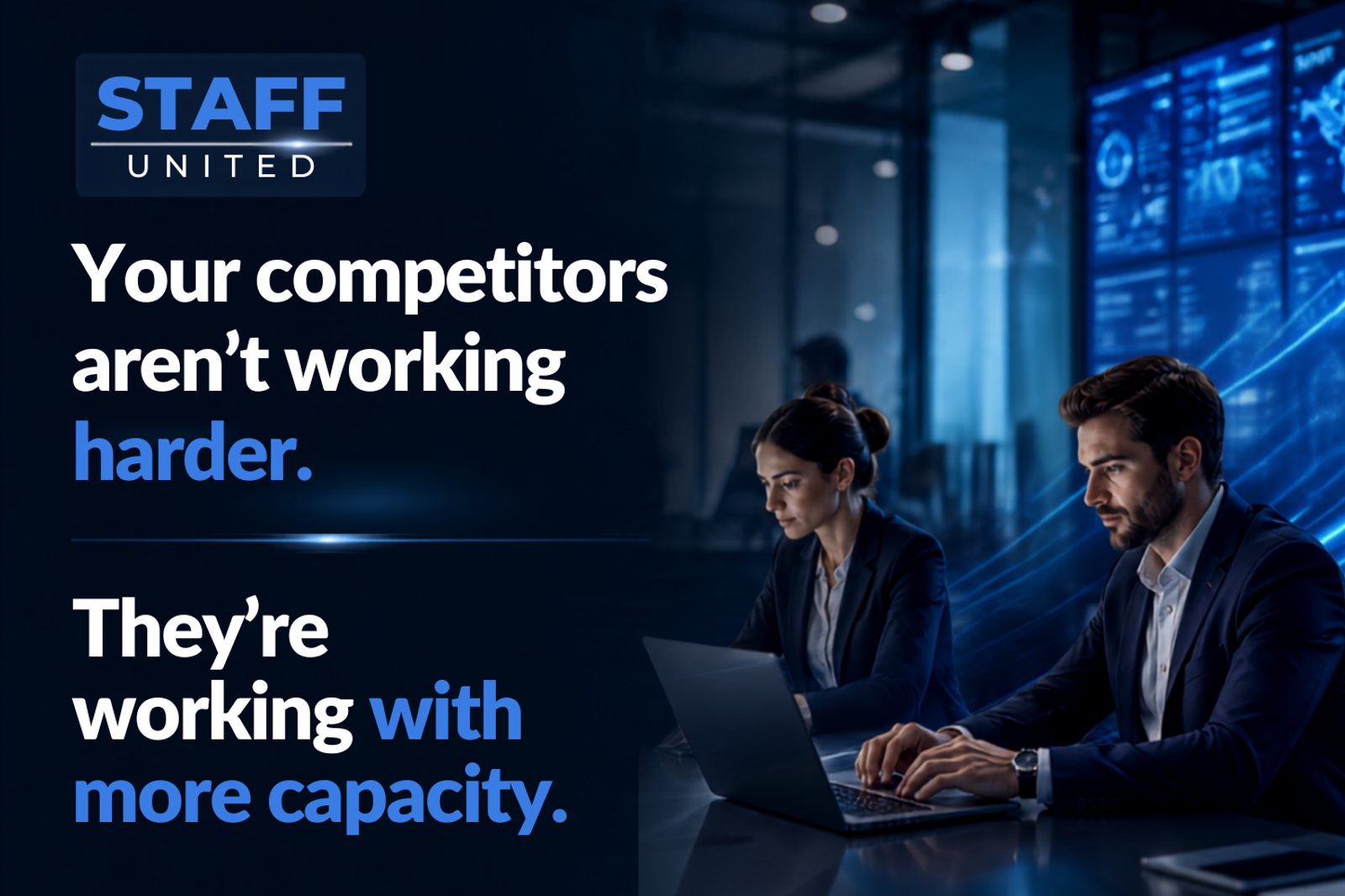 Your competitors aren't working harder. They're working with more capacity.