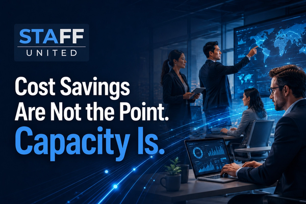 Cost Savings Are Not the Point. Capacity Is.