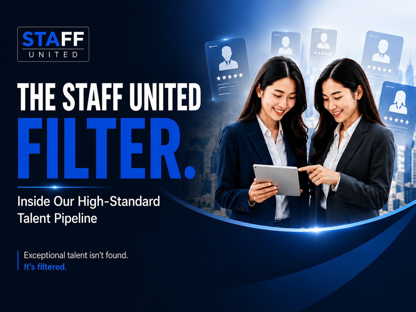 The STAFF United Filter: Inside Our High-Standard Talent Pipeline