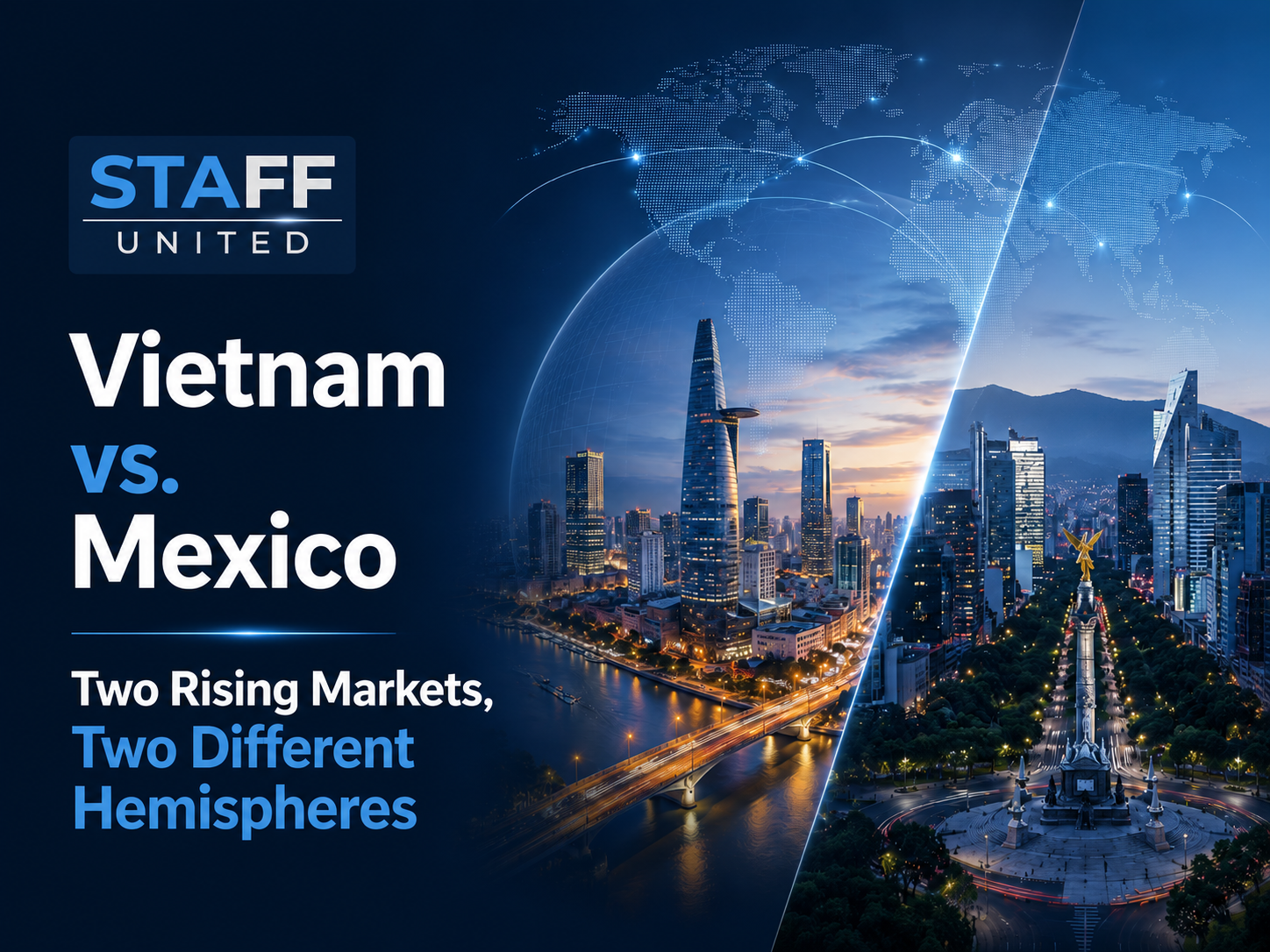 Vietnam vs. Mexico — Two Rising Markets, Two Different Hemispheres