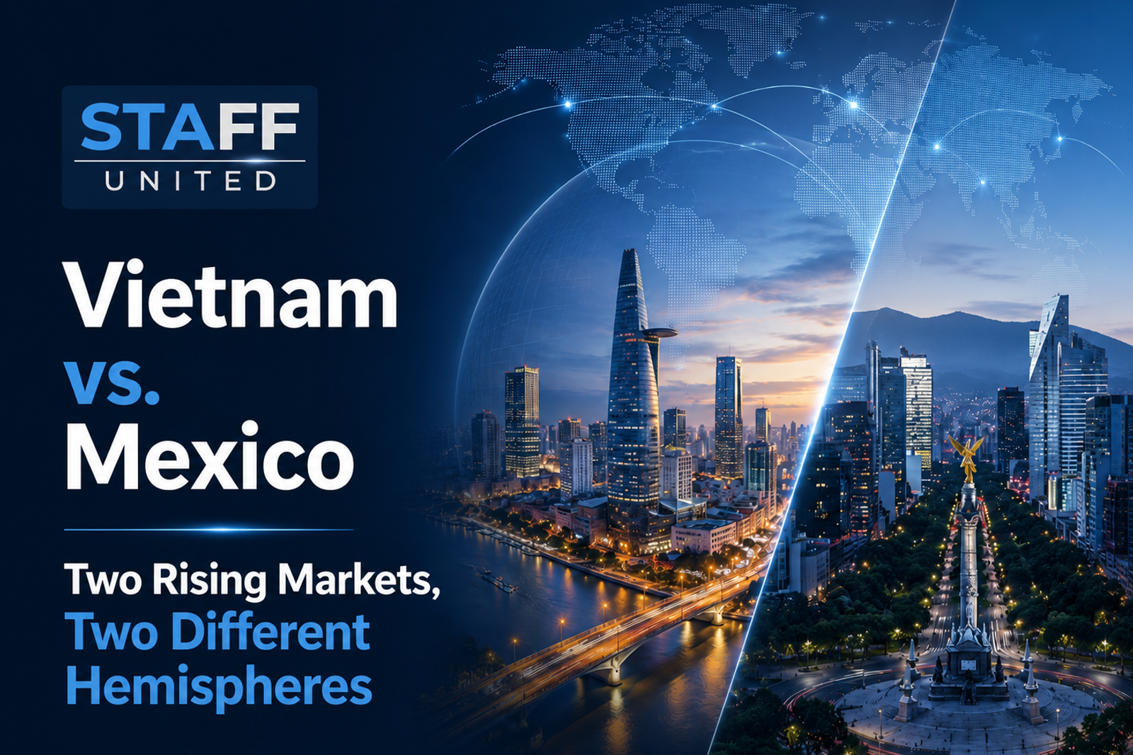Vietnam vs. Mexico — Two Rising Markets, Two Different Hemispheres