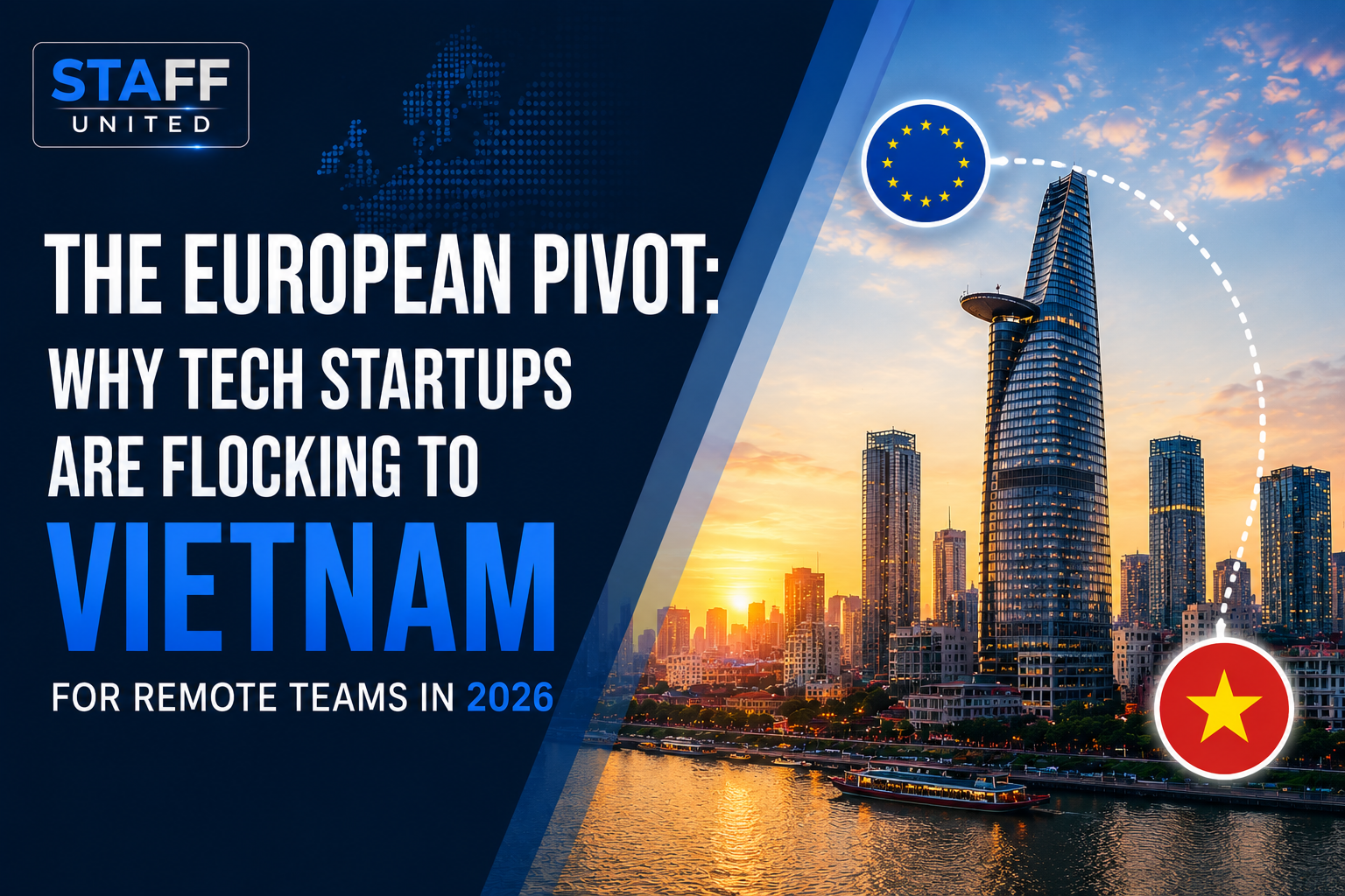 The European Pivot: Why Tech Startups are Flocking to Vietnam for Remote Teams in 2026