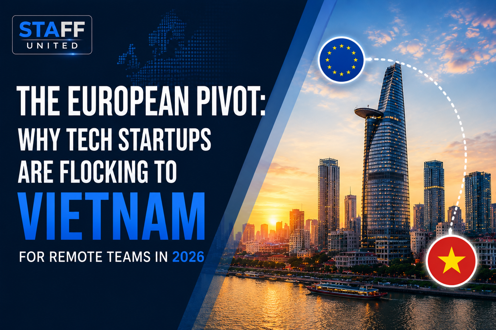 The European Pivot: Why Tech Startups are Flocking to Vietnam for Remote Teams in 2026
