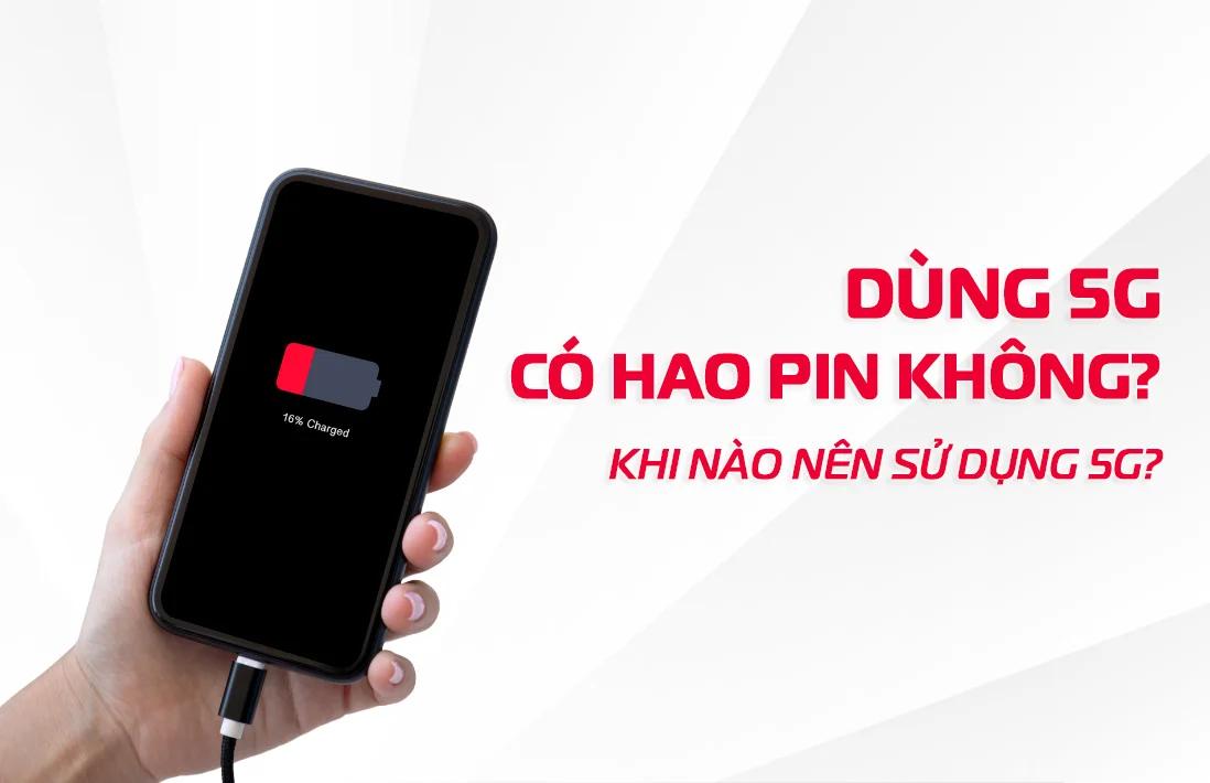 Dùng 5G có tiêu tốn pin nhanh hơn 4G không?