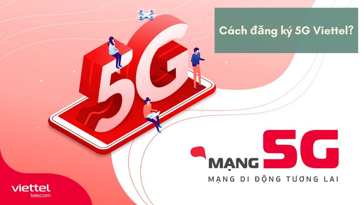 Đăng ký gói 4G/5G cần những giấy tờ gì