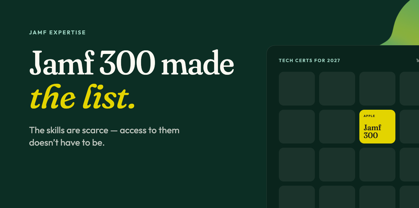 Jamf 300 is on the list. Here’s how to get that expertise without the hire
