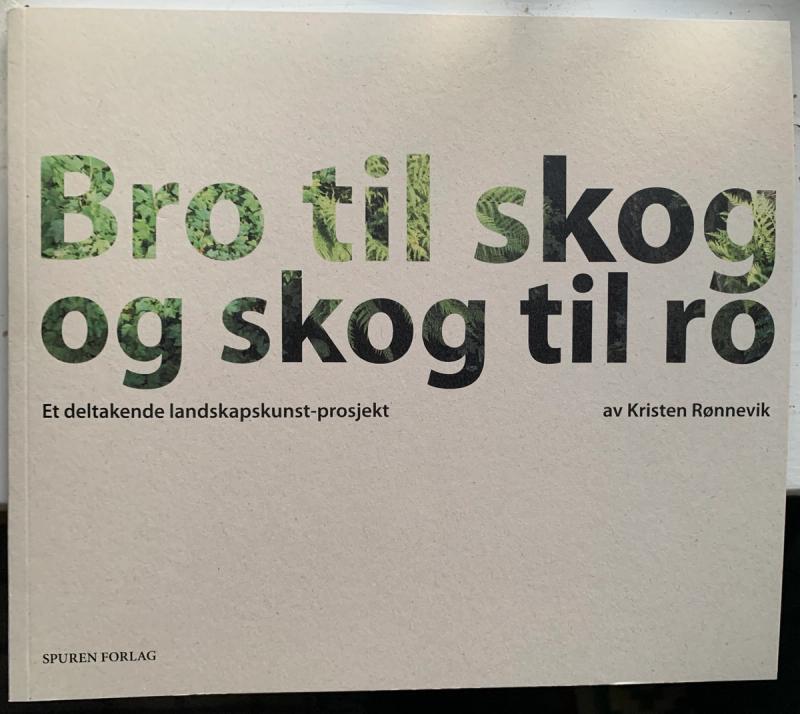 Bro til skog, og skog til ro