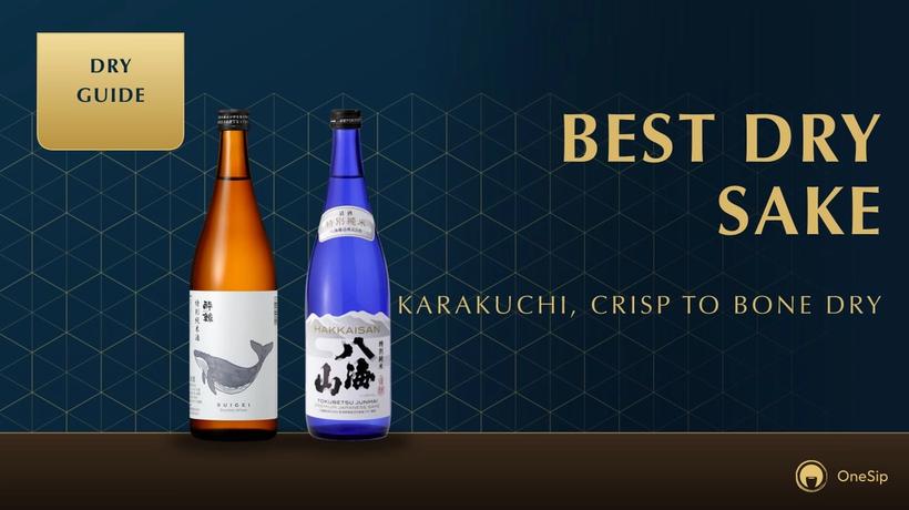 BEST DRY SAKE: KARAKUCHI, CRISP TO BONE DRY