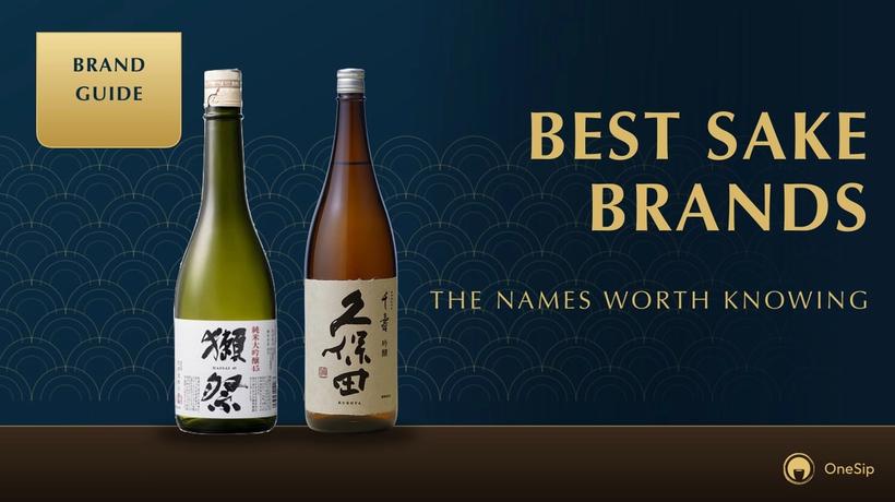 BEST SAKE BRANDS: THE NAMES WORTH KNOWING