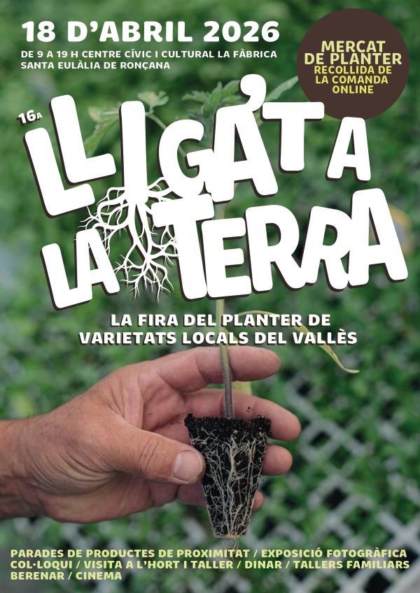 La 16a Fira Lliga't a la terra tindrà el mercat del planter, productes de proximitat i tallers per a tots els públics