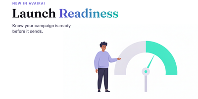 Launch Readiness: Know Your Campaign Is Ready Before It Sends